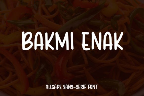 Bakmi Enak: A Font for Polished Branding